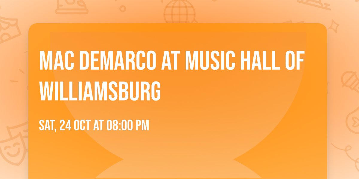 Mac DeMarco at Music Hall of Williamsburg