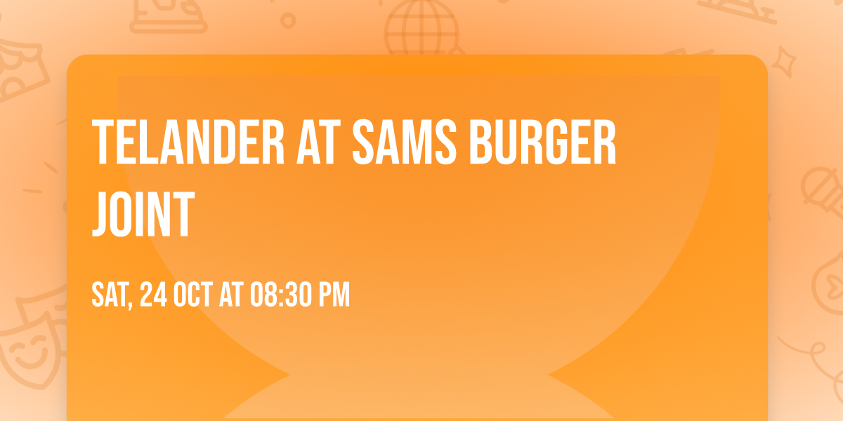 Telander at Sams Burger Joint