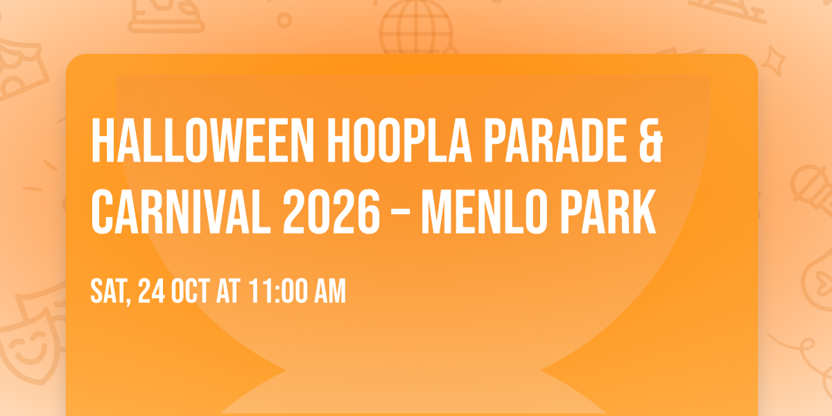 Halloween Hoopla Parade & Carnival 2026 \u2013 Menlo Park