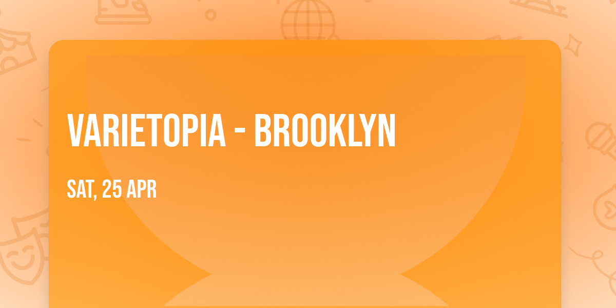 Varietopia - Brooklyn