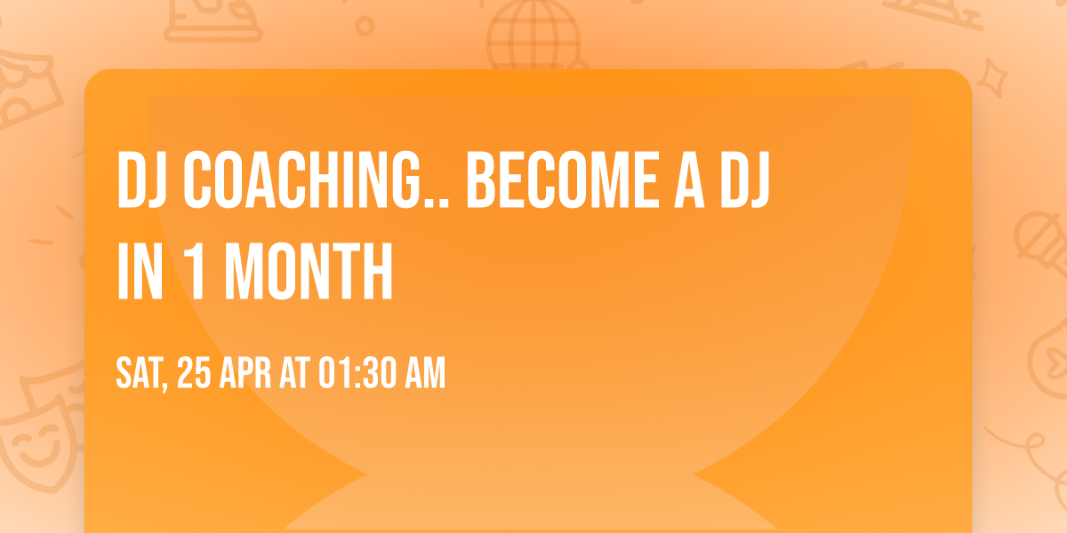 DJ  COACHING..   BECOME A DJ IN 1 MONTH  