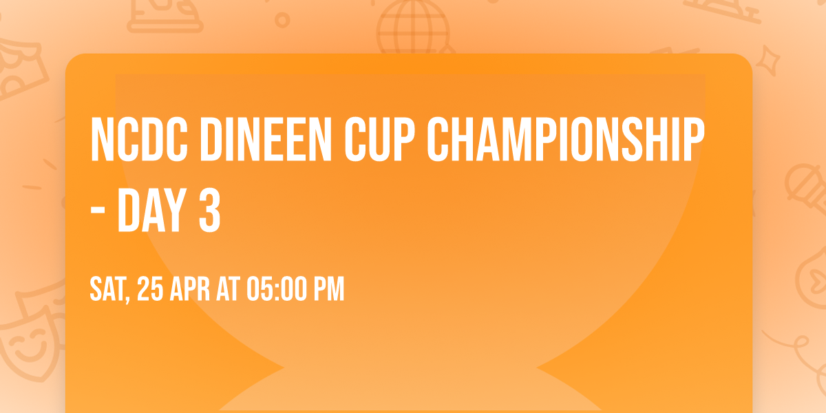 NCDC Dineen Cup Championship - Day 3
