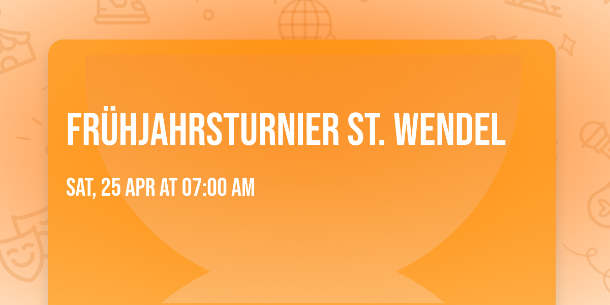 Fr\u00fchjahrsturnier St. Wendel
