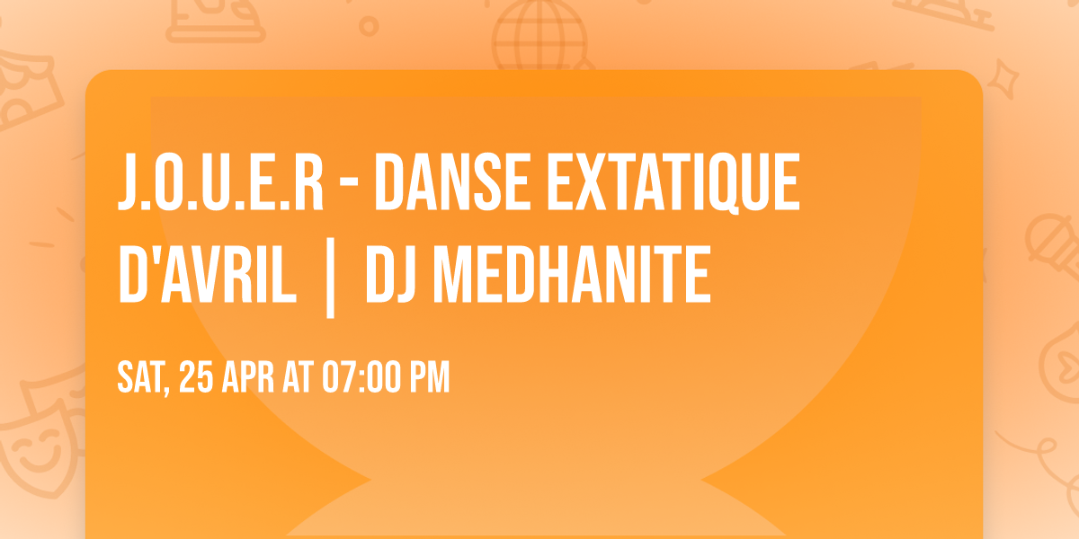 J.o.u.e.r - Danse extatique d'Avril | Dj Medhanite