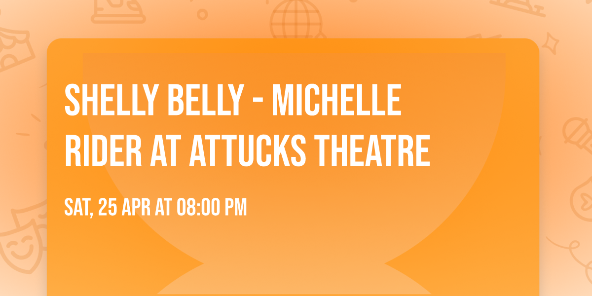 Shelly Belly - Michelle Rider at Attucks Theatre