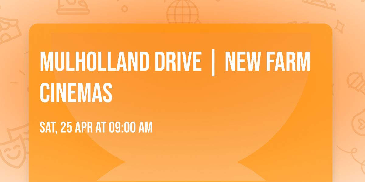 Mulholland Drive | New Farm Cinemas