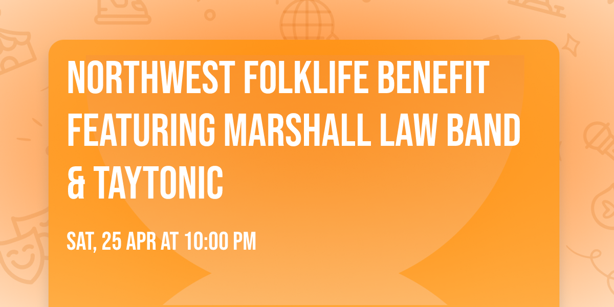 Northwest Folklife Benefit featuring Marshall Law Band & Taytonic