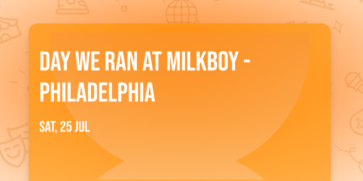 Day We Ran at MilkBoy - Philadelphia
