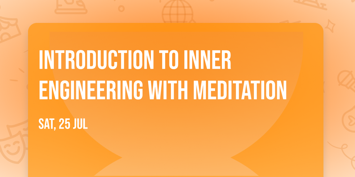 Introduction to Inner Engineering with Meditation