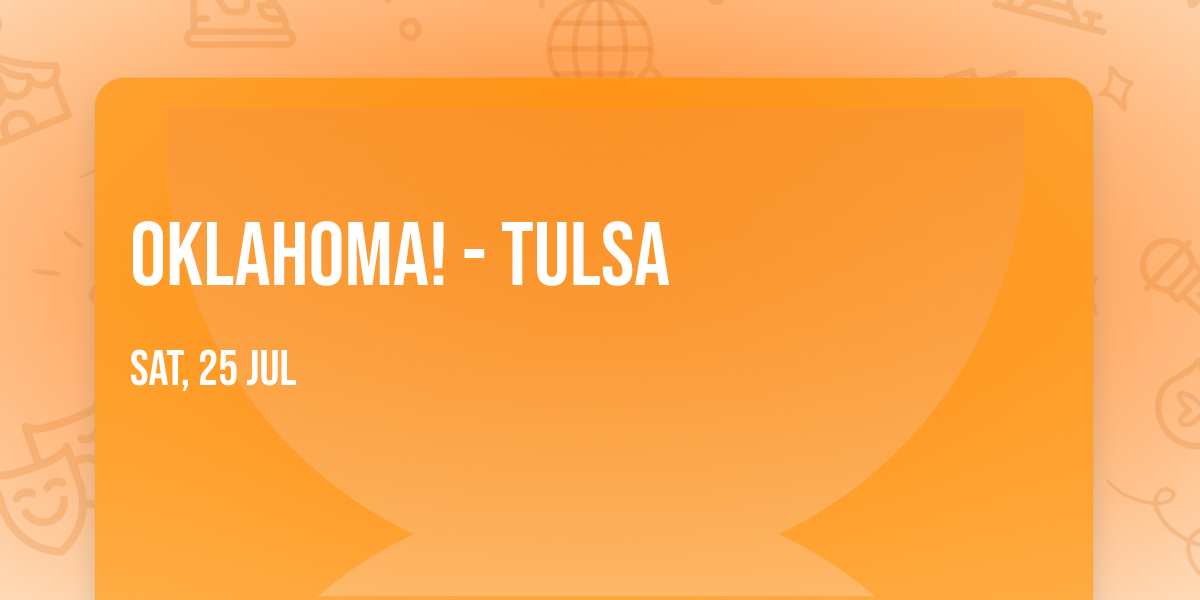 Oklahoma! - Tulsa