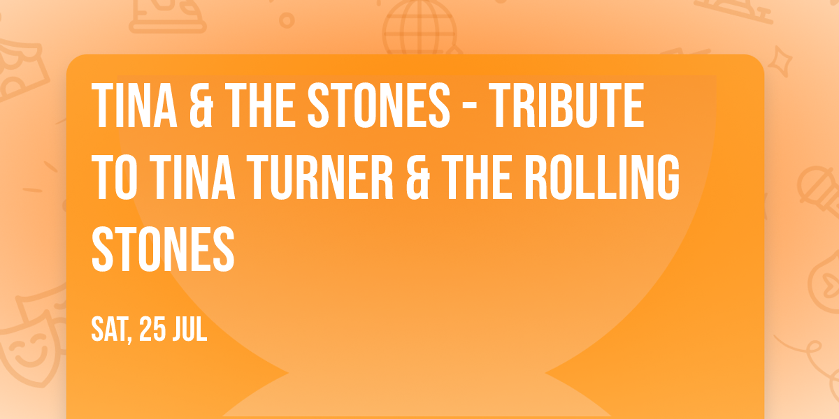 Tina & The Stones - Tribute to Tina Turner & The Rolling Stones