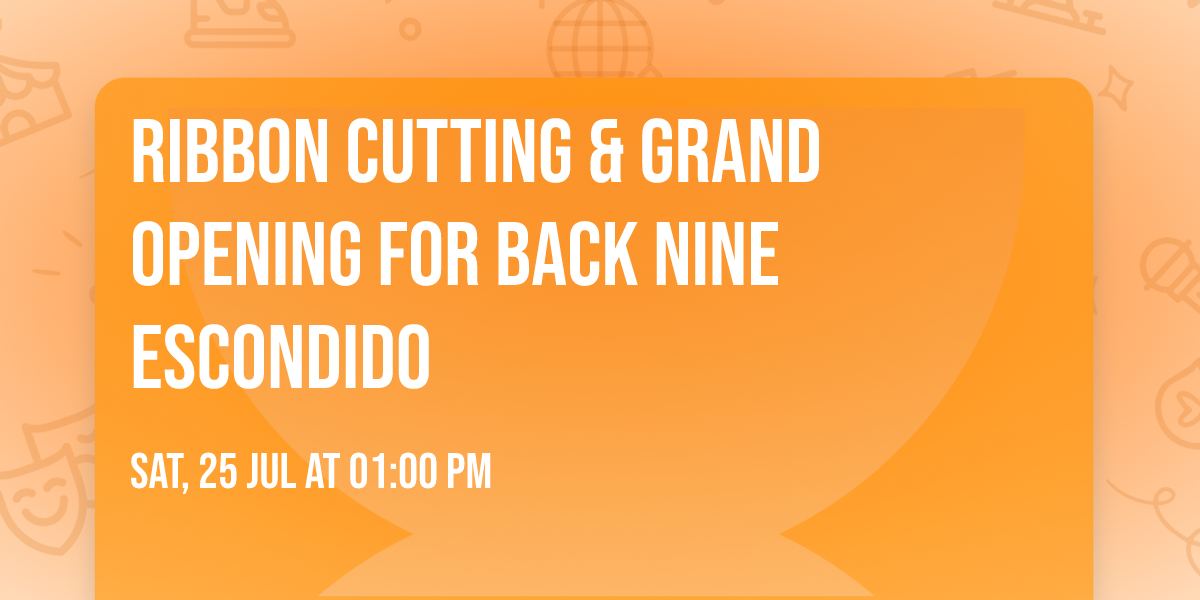 Ribbon Cutting & Grand Opening for Back Nine Escondido