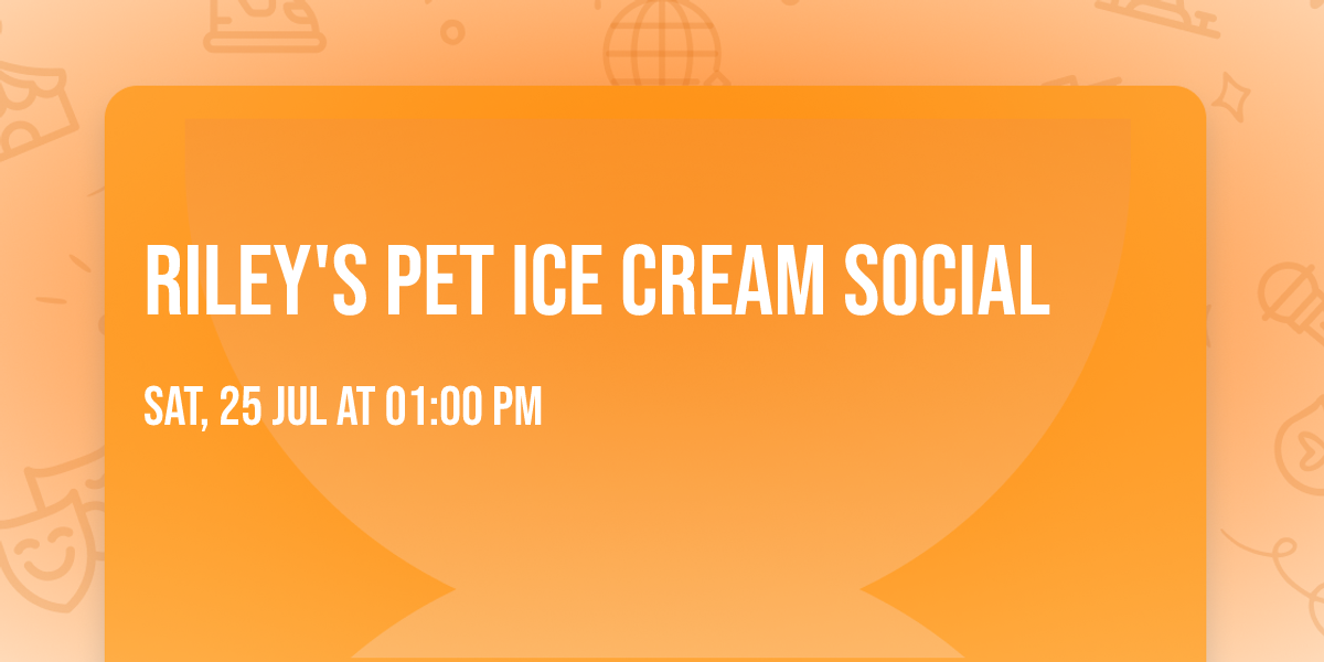 Riley's Pet Ice Cream Social
