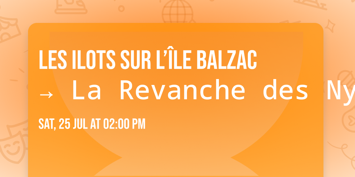 \ud83c\udfdd\ufe0f LES ILOTS SUR L\u2019\u00ceLE BALZAC \u2192 La Revanche des Nymphes