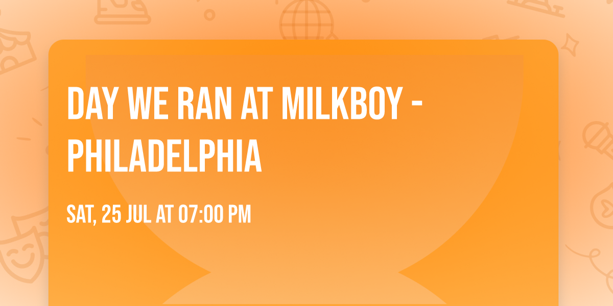 Day We Ran at MilkBoy - Philadelphia