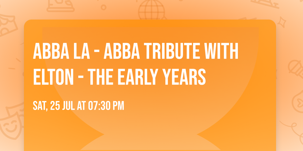 ABBA LA - ABBA Tribute with Elton - the Early Years
