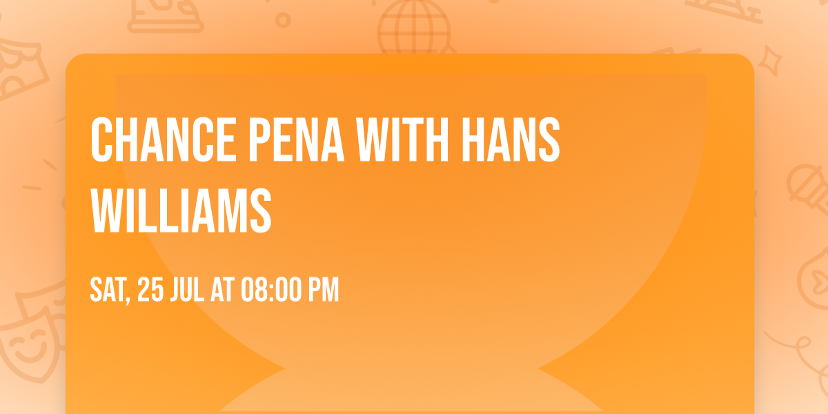 Chance Pena with Hans Williams