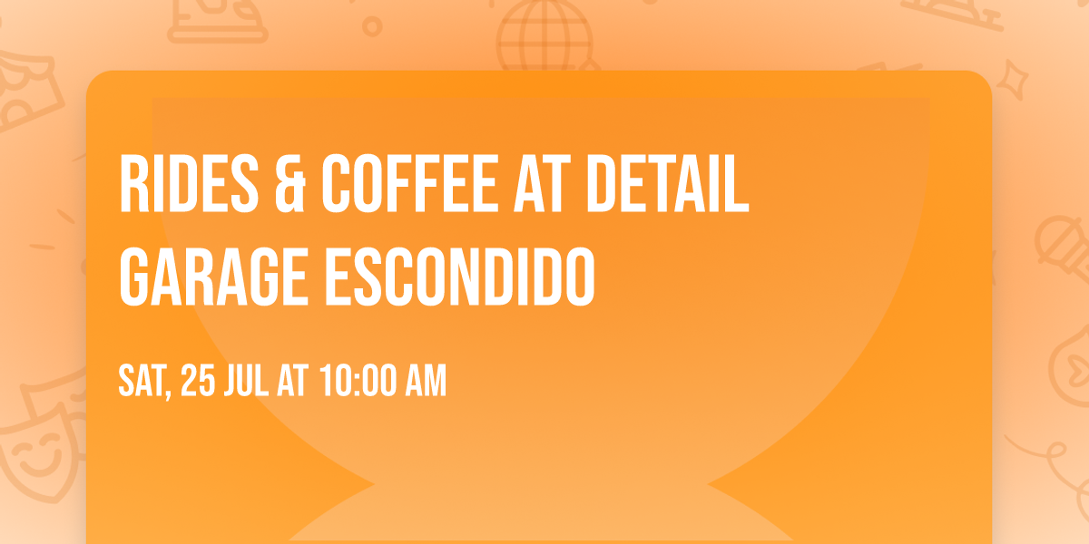 Rides & Coffee at Detail Garage Escondido