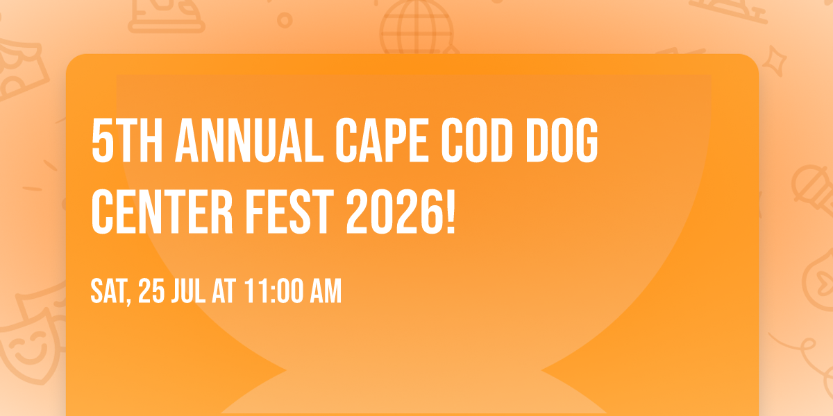 5th Annual Cape Cod Dog Center Fest 2026!
