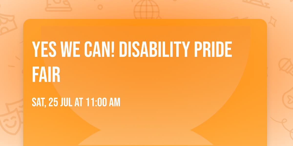 Yes We Can! Disability Pride Fair