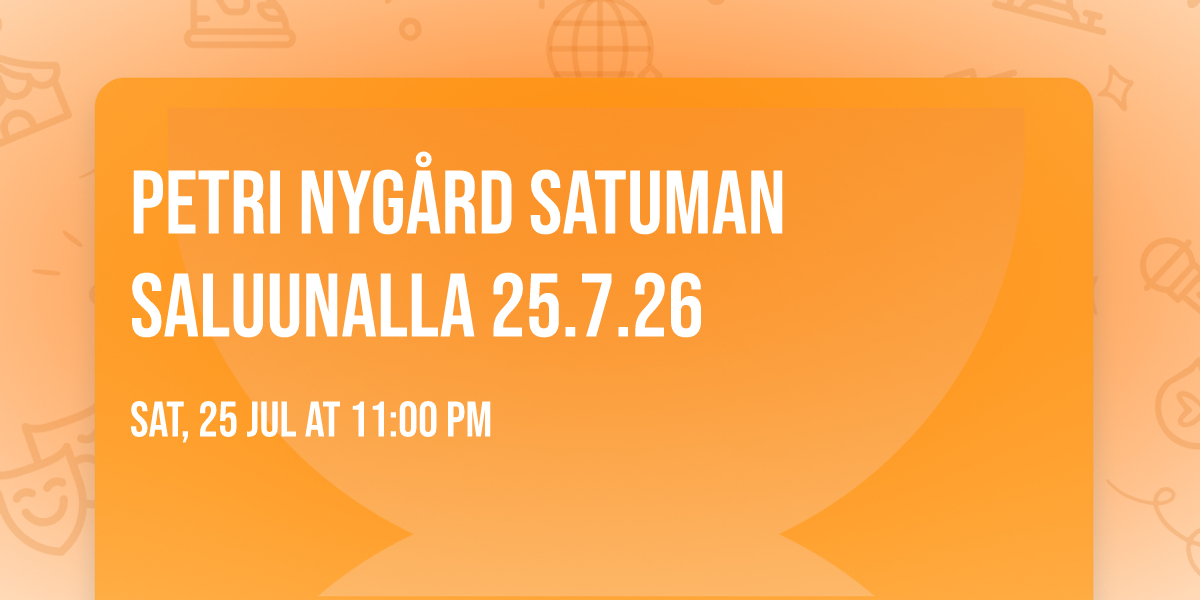 Petri Nyg\u00e5rd Satuman Saluunalla 25.7.26 \ud83d\ude0e