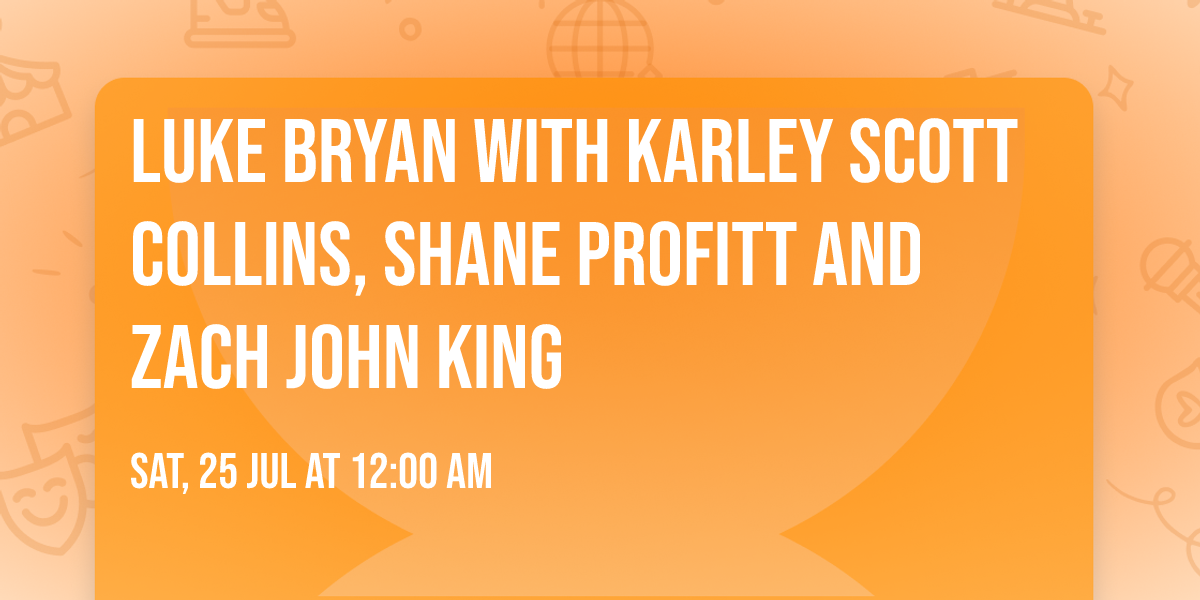 Luke Bryan with Karley Scott Collins, Shane Profitt and Zach John King