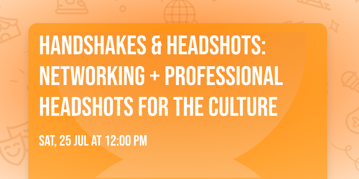 Handshakes & Headshots: Networking + Professional Headshots for The Culture