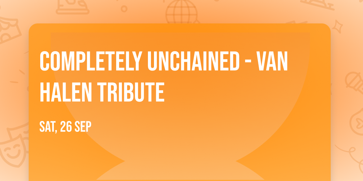 Completely Unchained - Van Halen Tribute