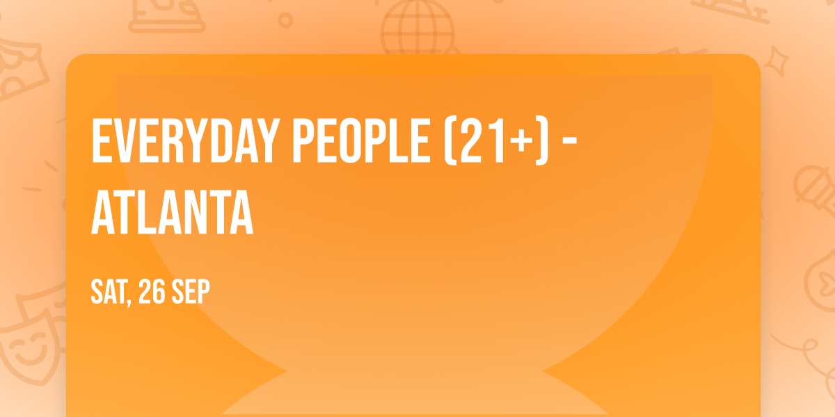 Everyday People (21+) - Atlanta