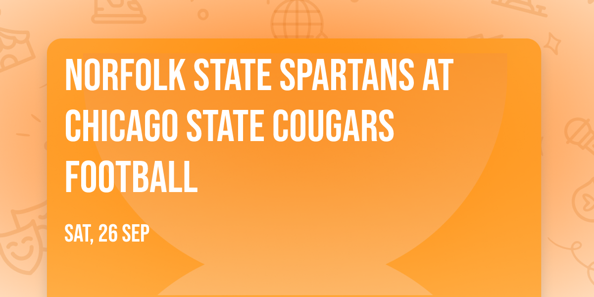 Norfolk State Spartans at Chicago State Cougars Football