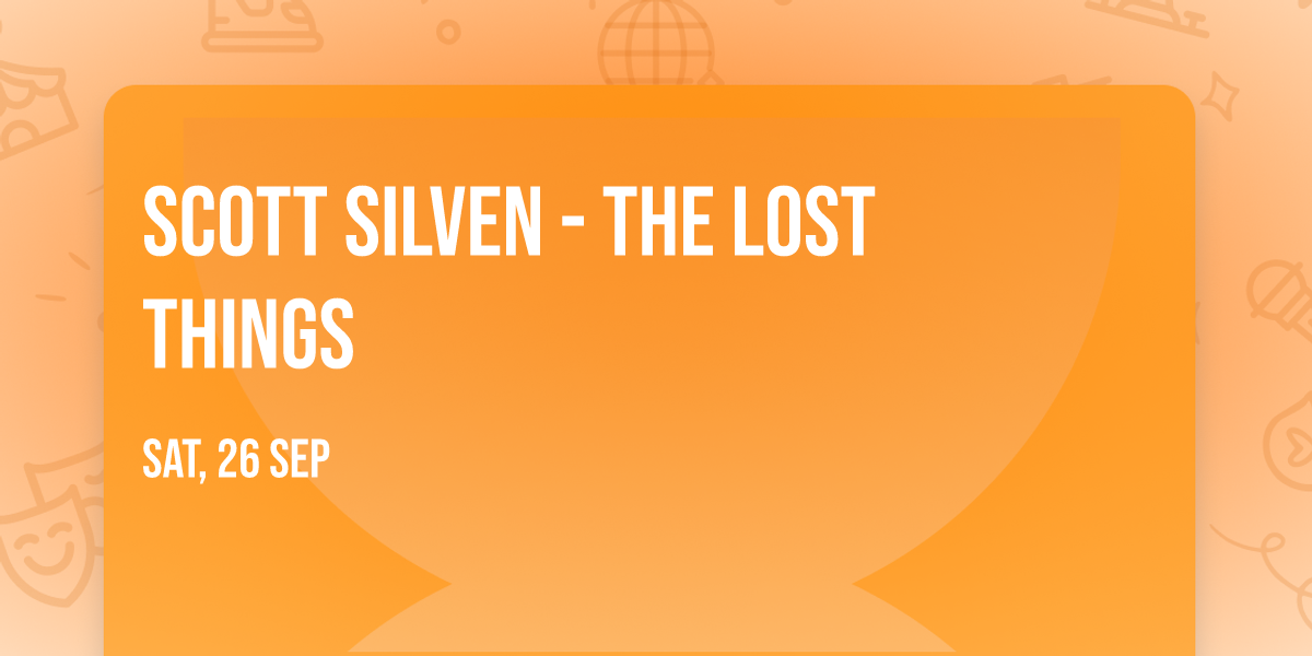 Scott Silven - The Lost Things