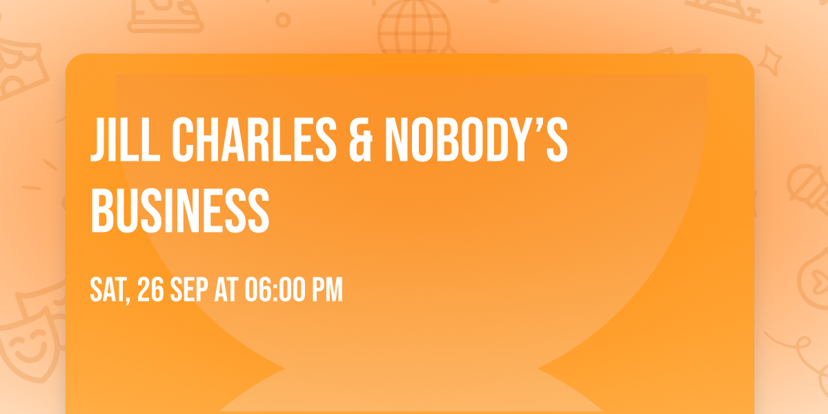 Jill Charles & Nobody\u2019s Business