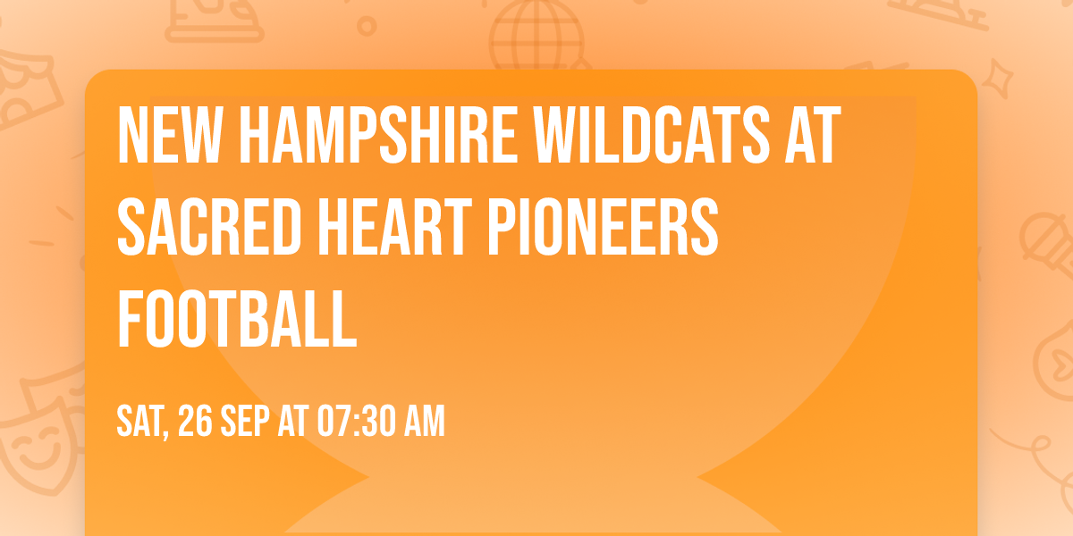 New Hampshire Wildcats at Sacred Heart Pioneers Football