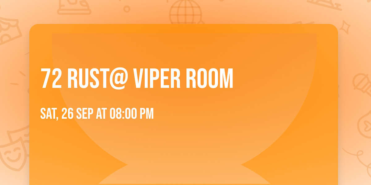 72 Rust@ Viper Room