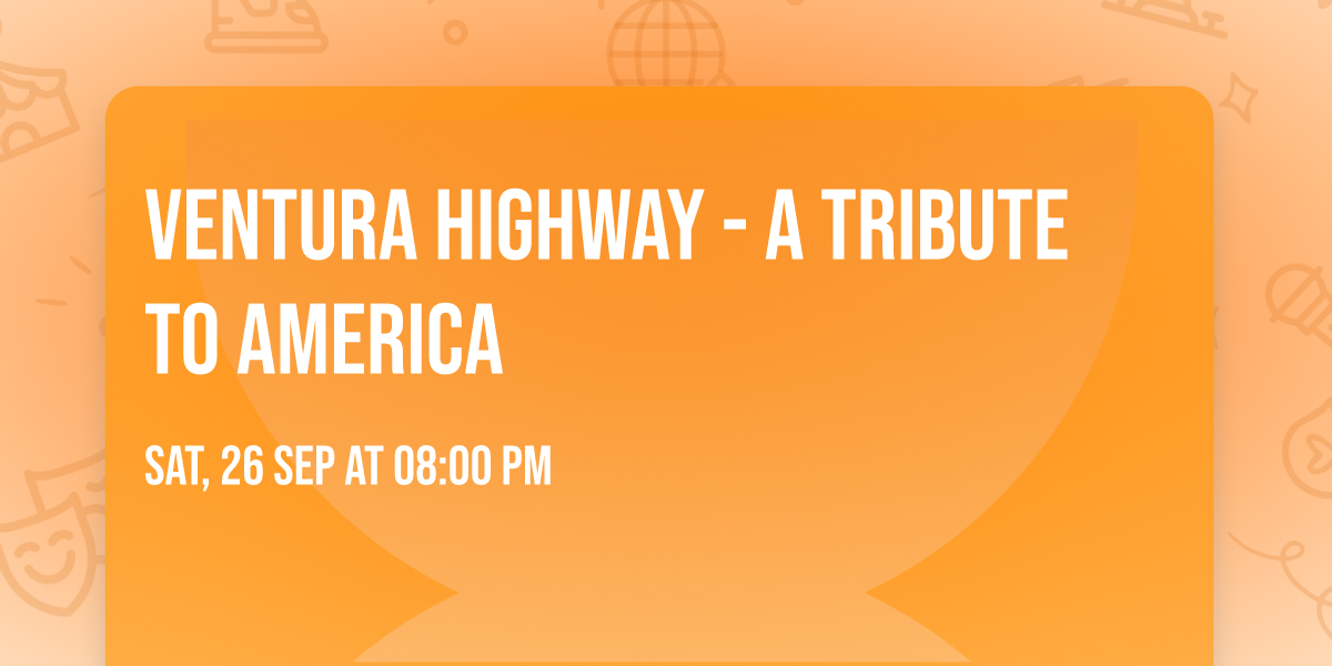 Ventura Highway - A Tribute to America
