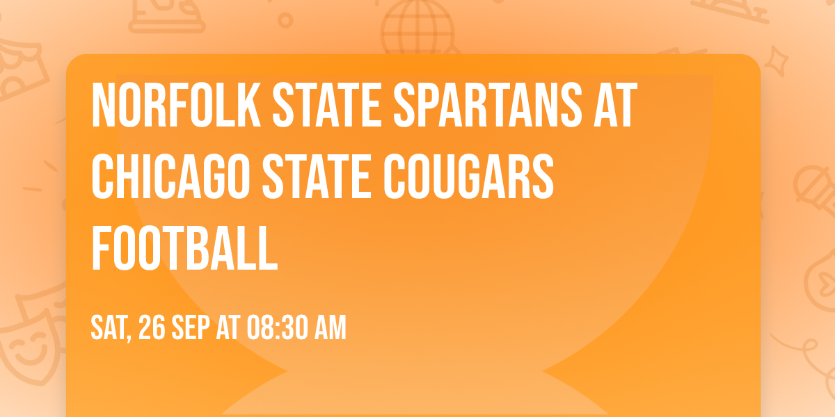 Norfolk State Spartans at Chicago State Cougars Football