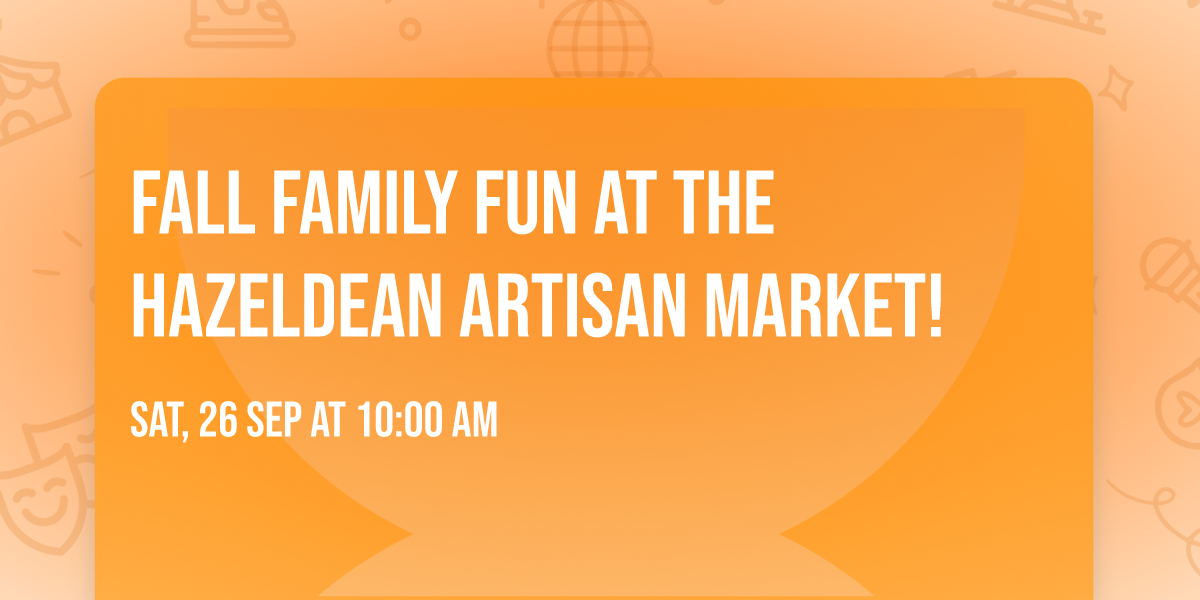 \ud83c\udf42\ud83c\udf83 FALL FAMILY FUN AT THE HAZELDEAN ARTISAN MARKET! \ud83c\udf83\ud83c\udf42