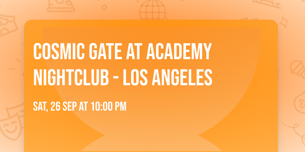 Cosmic Gate at Academy Nightclub - Los Angeles