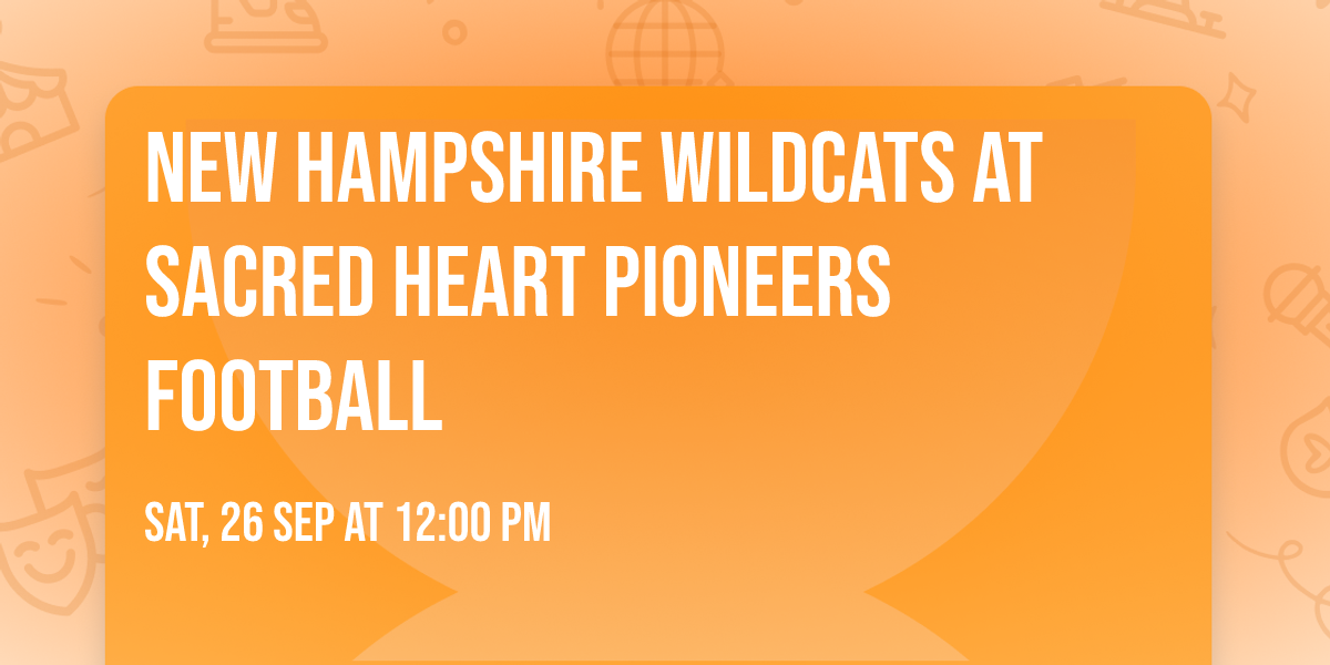 New Hampshire Wildcats at Sacred Heart Pioneers Football