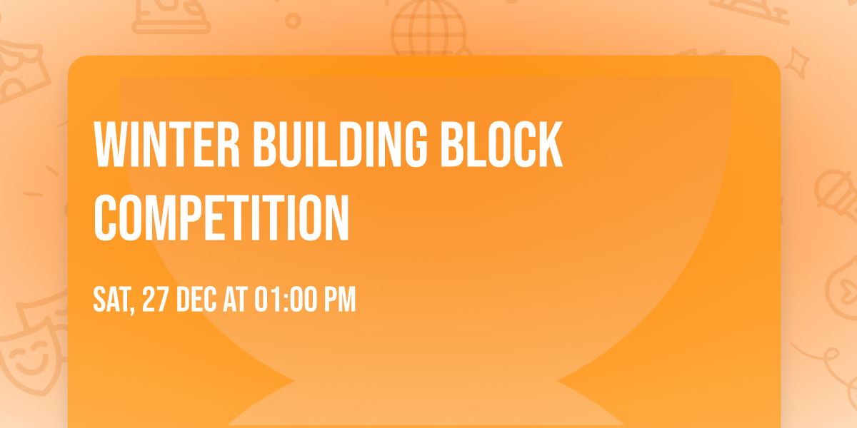 Winter Building Block Competition