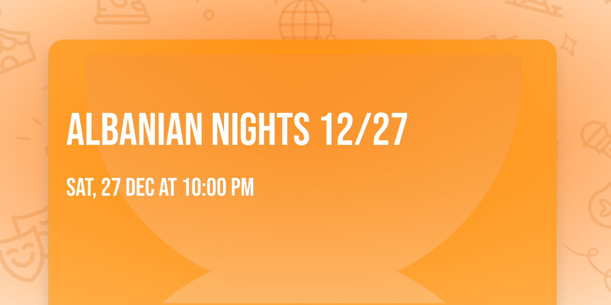 Albanian Nights 12\/27