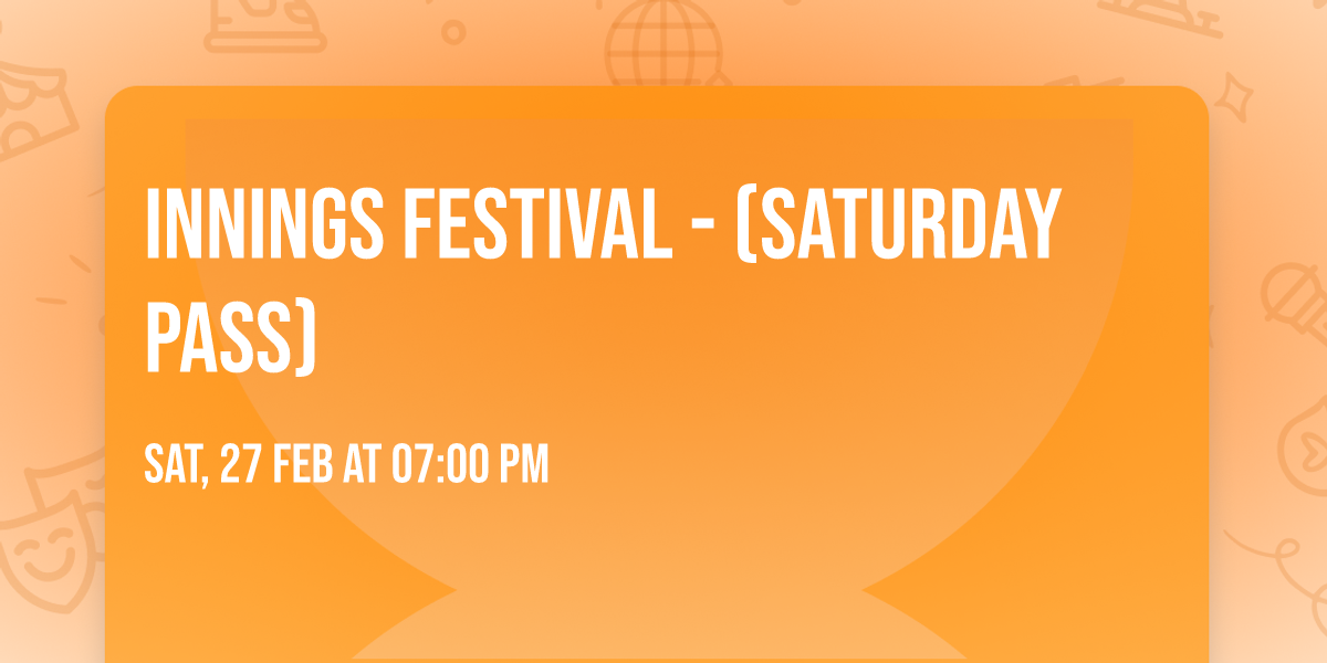 Innings Festival - (Saturday Pass)