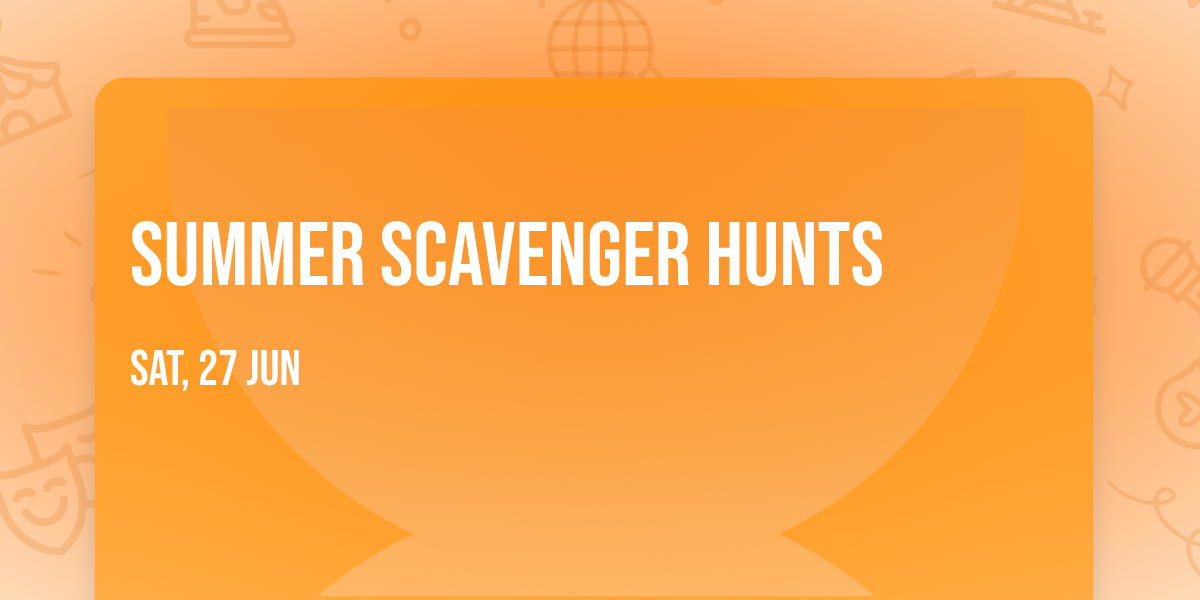 Summer Scavenger Hunts