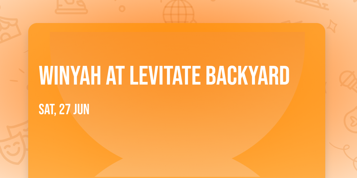 Winyah at Levitate Backyard