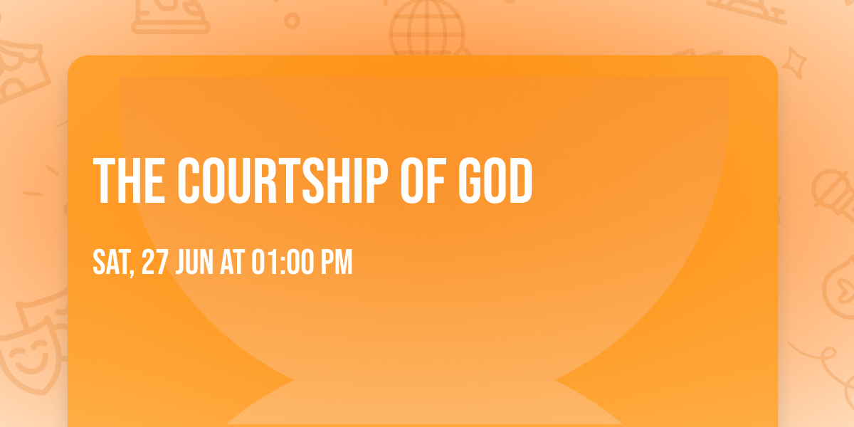 The Courtship of God