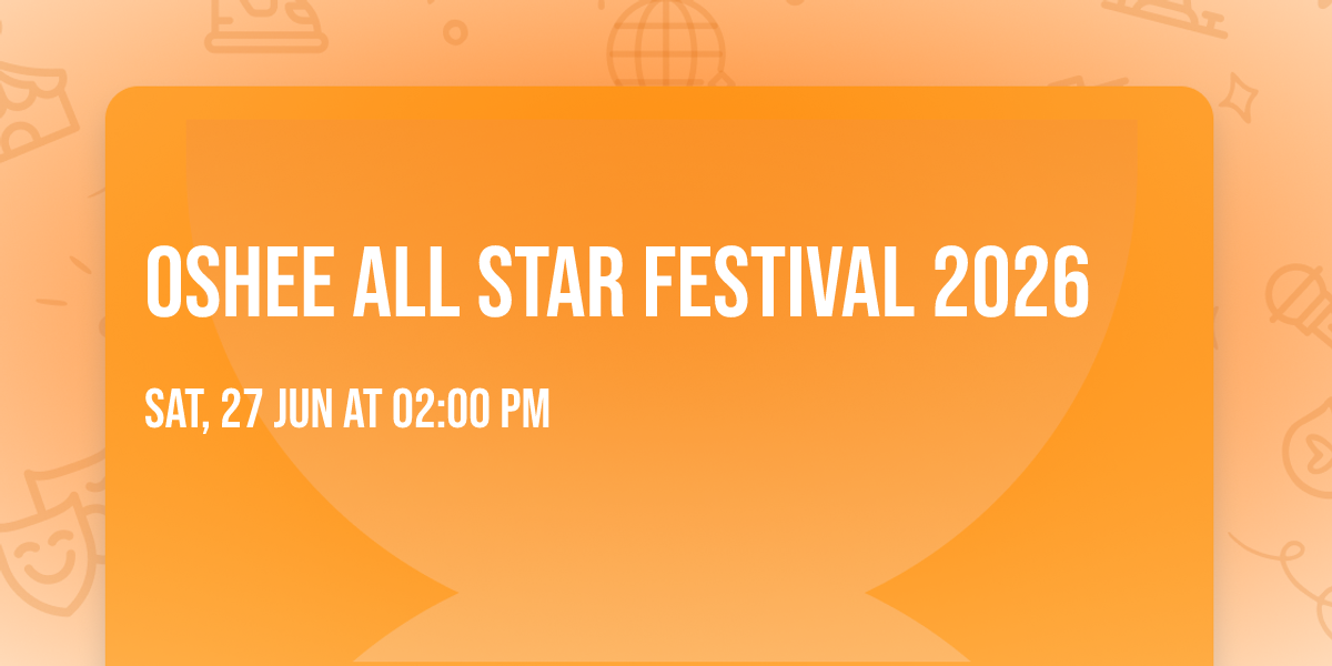 OSHEE ALL STAR FESTIVAL 2026