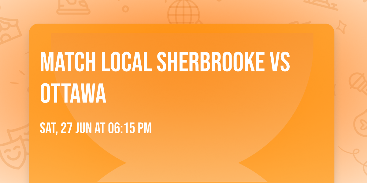 Match local Sherbrooke vs Ottawa