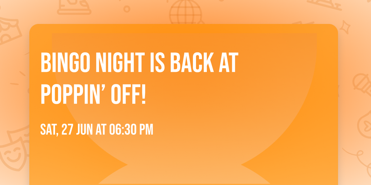 \ud83c\udf89\ud83d\udd22 BINGO NIGHT IS BACK AT POPPIN\u2019 OFF! \ud83d\udd22\ud83c\udf89