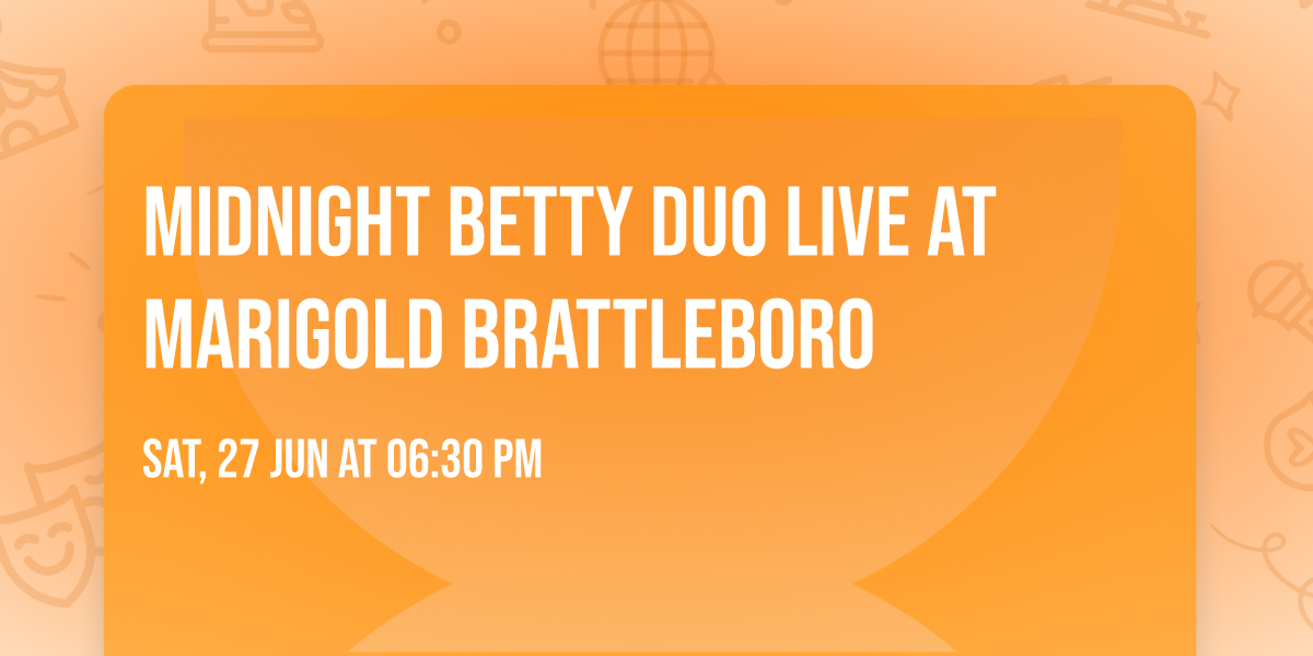MIDNIGHT BETTY DUO Live at Marigold Brattleboro