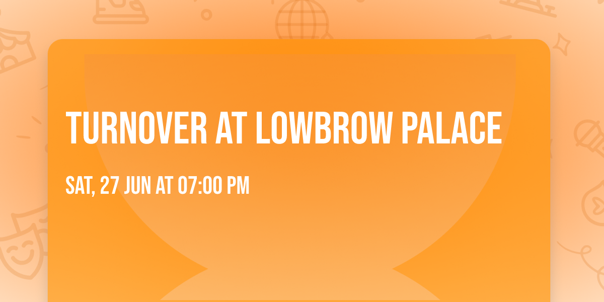 Turnover at Lowbrow Palace